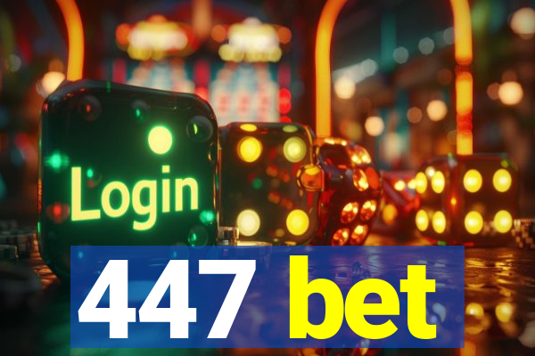 447 bet